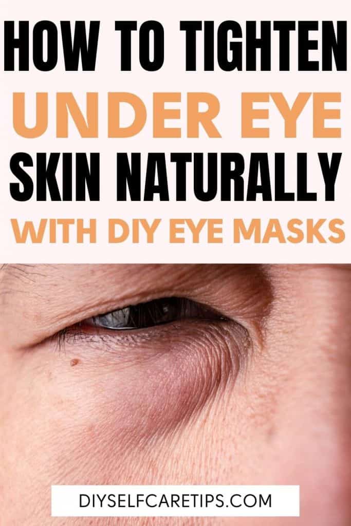 How to tighten under eye skin naturally. The best natural under eye skin tightening remedy at home. The best under eye masks for tight skin. Home remedies for saggy under eyes. 